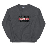 Haters make me famous elegant design  Sweatshirt