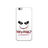 why so serious premium quality iPhone Case