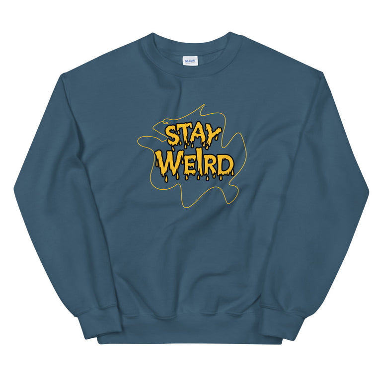 Stay weird elegant design Sweatshirt by rocky apparels