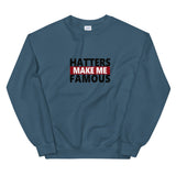 Haters make me famous elegant design  Sweatshirt