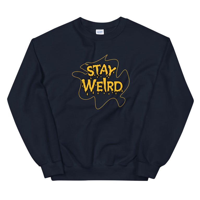 Stay weird elegant design Sweatshirt by rocky apparels