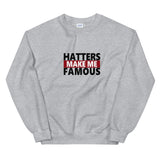 Haters make me famous elegant design  Sweatshirt
