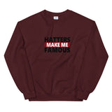 Haters make me famous elegant design  Sweatshirt