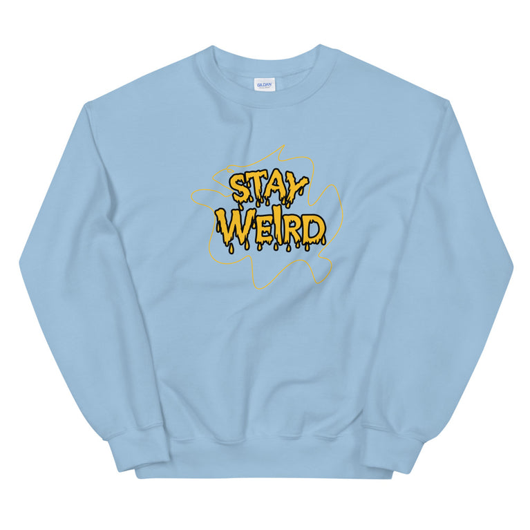 Stay weird elegant design Sweatshirt by rocky apparels