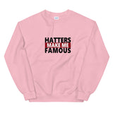 Haters make me famous elegant design  Sweatshirt