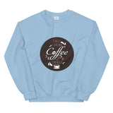 coffee lovers Sweatshirt by rocky apparels