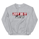just do it later elegant Sweatshirt by rocky apparels