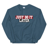 just do it later elegant Sweatshirt by rocky apparels