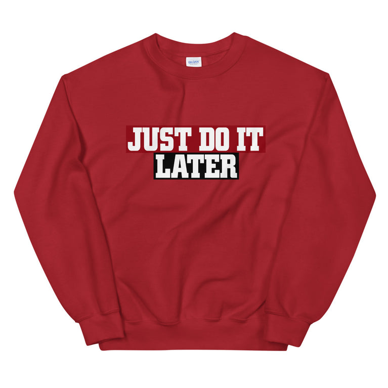 just do it later elegant Sweatshirt by rocky apparels
