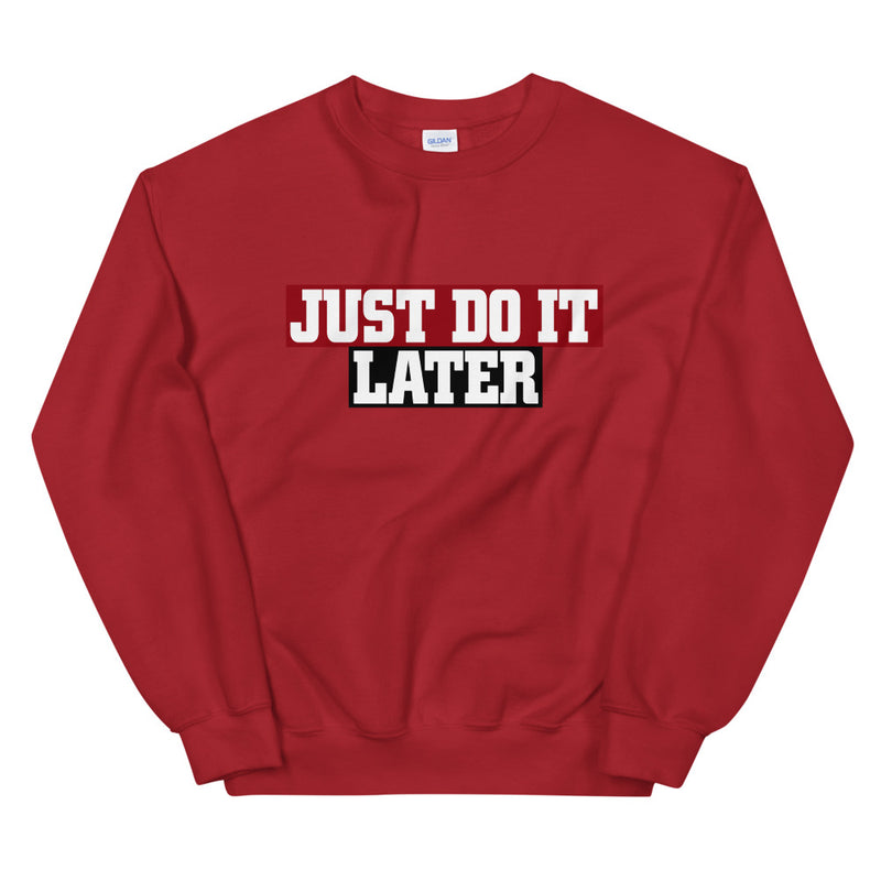 just do it later elegant Sweatshirt by rocky apparels